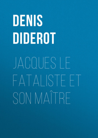 . Jacques le fataliste et son maître