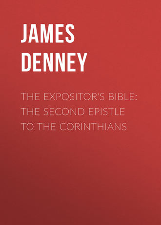 . The Expositor's Bible: The Second Epistle to the Corinthians