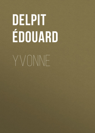 Delpit Édouard. Yvonne