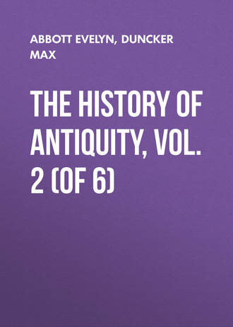 Abbott Evelyn. The History of Antiquity, Vol. 2 (of 6)