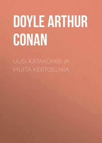 . Uusi katakombi ja muita kertoelmia