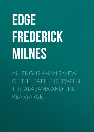 . An Englishman's View of the Battle between the Alabama and the Kearsarge