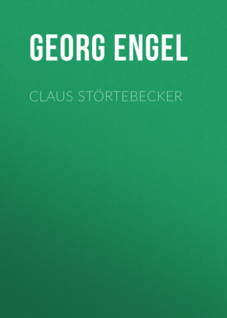 Georg Engel. Claus Störtebecker