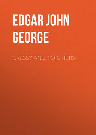 . Cressy and Poictiers