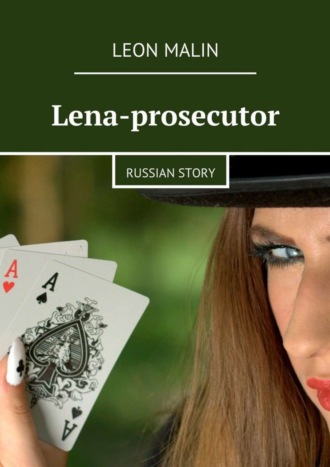. Lena-prosecutor. Russian story