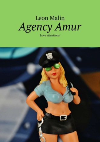 . Agency Amur. Love situations