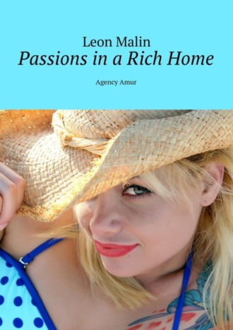 . Passions in a Rich Home. Agency Amur