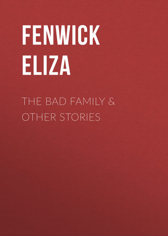 . The Bad Family & Other Stories
