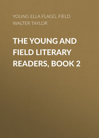Young Ella Flagg. The Young and Field Literary Readers, Book 2