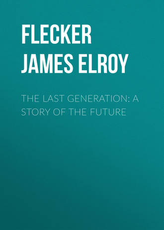 . The Last Generation: A Story of the Future