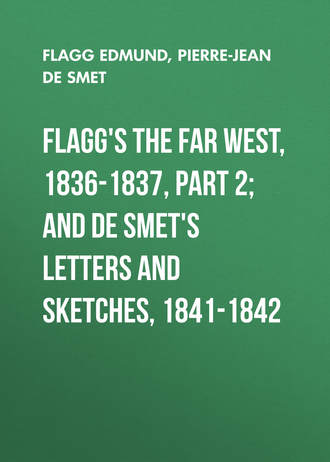 Pierre-Jean de Smet. Flagg's The Far West, 1836-1837, part 2; and De Smet's Letters and Sketches, 1841-1842