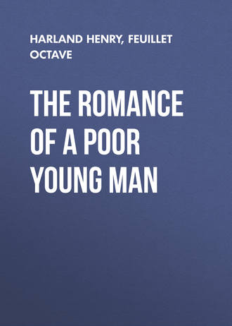 Feuillet Octave. The Romance of a Poor Young Man