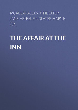Wiggin Kate Douglas Smith. The Affair at the Inn