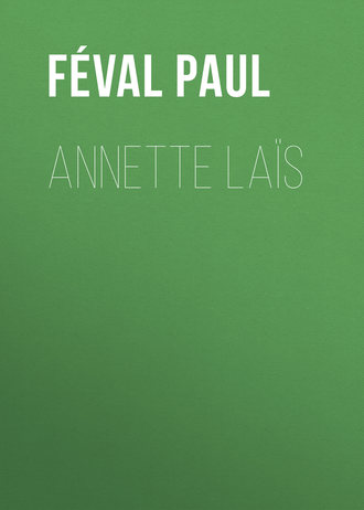 Féval Paul. Annette Laïs
