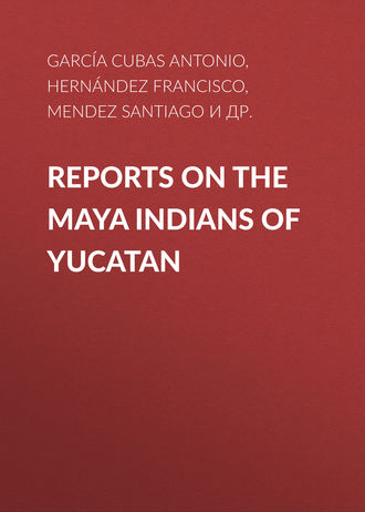 Sánchez de Aguilar Pedro. Reports on the Maya Indians of Yucatan