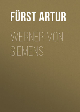 Fürst Artur. Werner von Siemens
