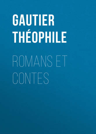 Gautier Théophile. Romans et contes
