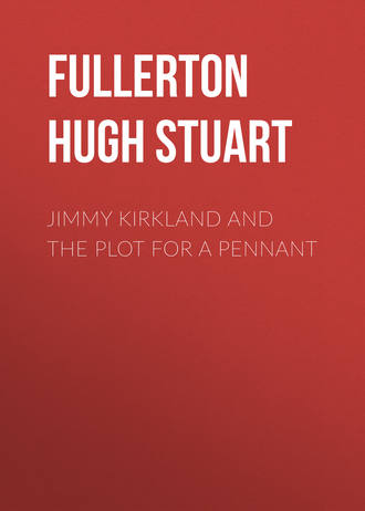 . Jimmy Kirkland and the Plot for a Pennant