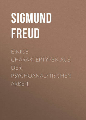 . Einige Charaktertypen aus der psychoanalytischen Arbeit