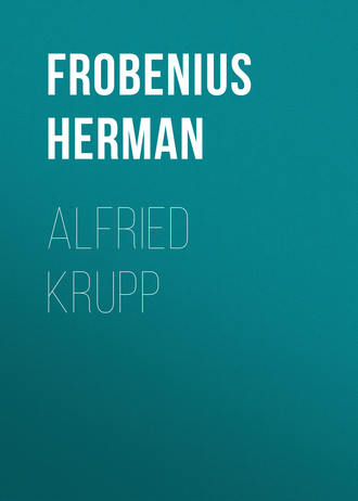 Frobenius Herman. Alfried Krupp