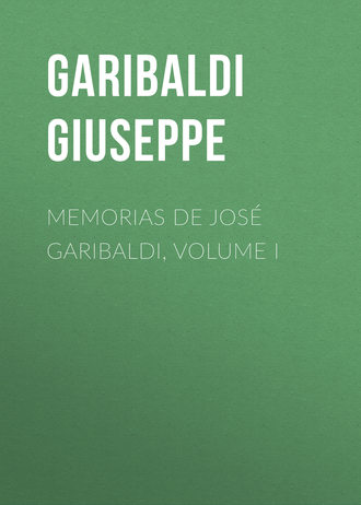 . Memorias de José Garibaldi, volume I