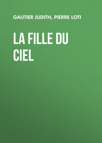 Gautier Judith. La fille du ciel