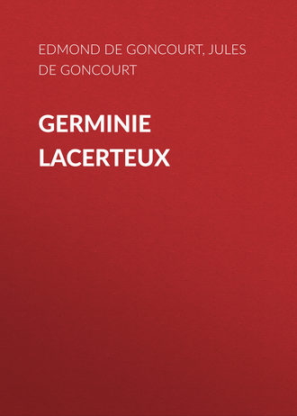 Jules de Goncourt. Germinie Lacerteux