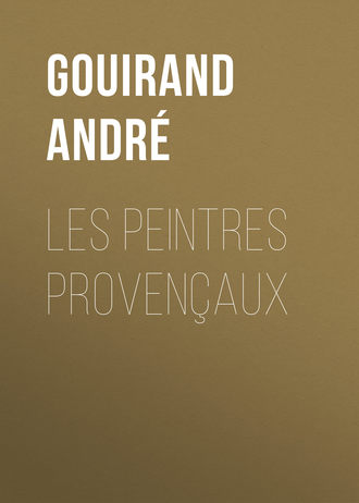 Gouirand André. Les Peintres Provençaux