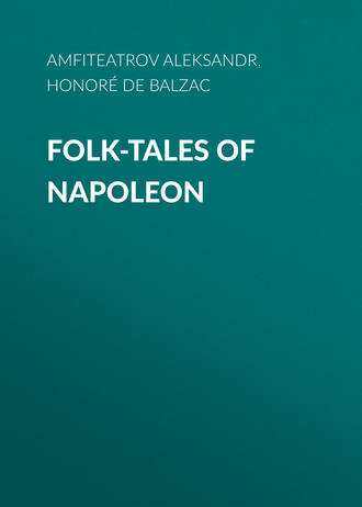 . Folk-Tales of Napoleon