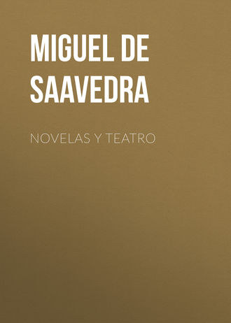 Мигель де Сервантес Сааведра. Novelas y teatro