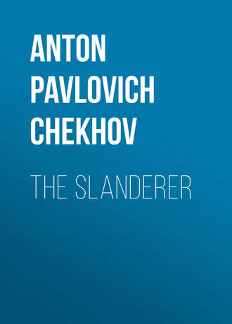 . The Slanderer