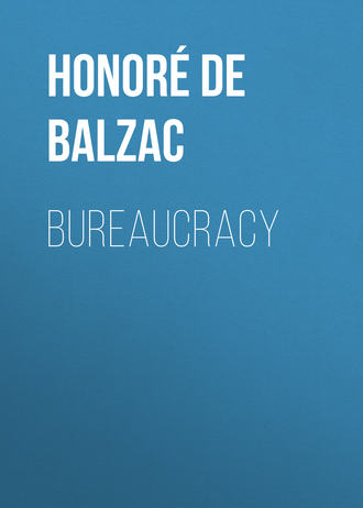 . Bureaucracy