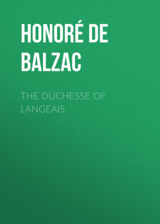 . The Duchesse of Langeais