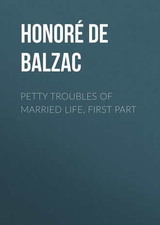 . Petty Troubles of Married Life, First Part