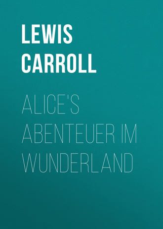 Льюис Кэрролл. Alice's Abenteuer im Wunderland