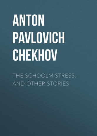 . The Schoolmistress, and Other Stories