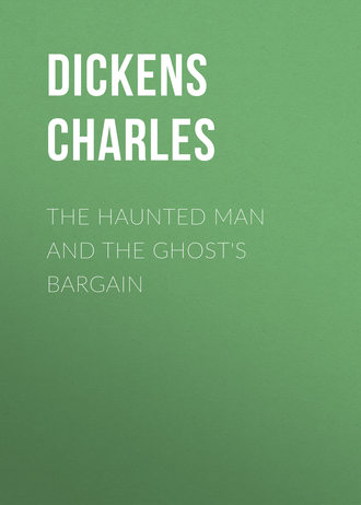 . The Haunted Man and the Ghost's Bargain