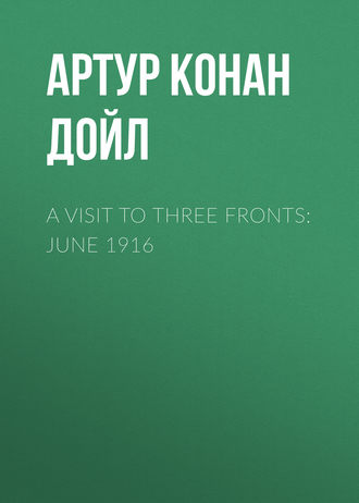 . A Visit to Three Fronts: June 1916