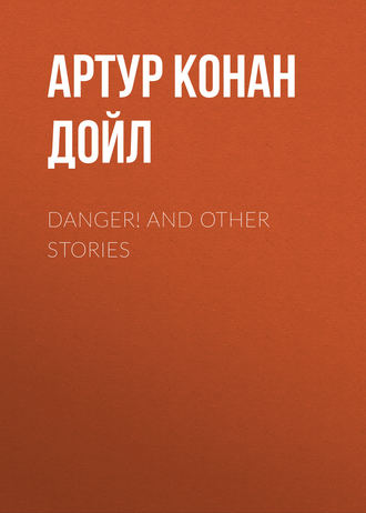 . Danger! and Other Stories