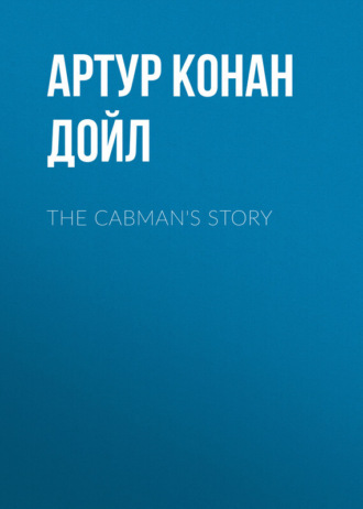 . The Cabman's Story