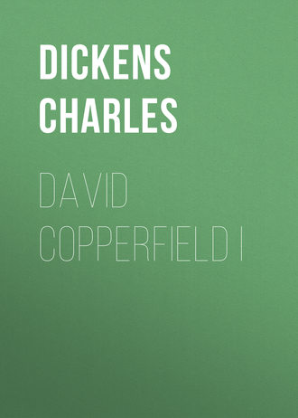 . David Copperfield I