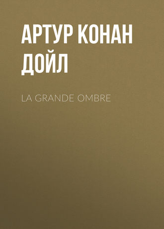 . La grande ombre