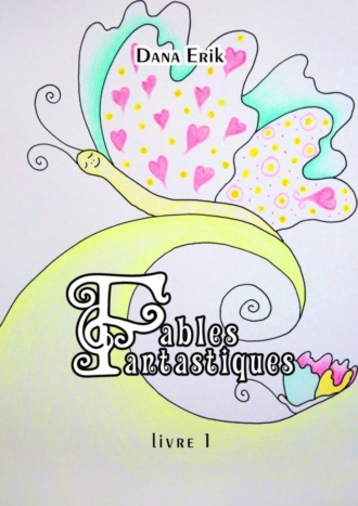 . Fables Fantastiques. Livre 1