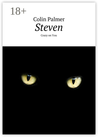 . Steven. Crazy on You