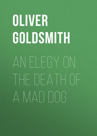 . An Elegy on the Death of a Mad Dog
