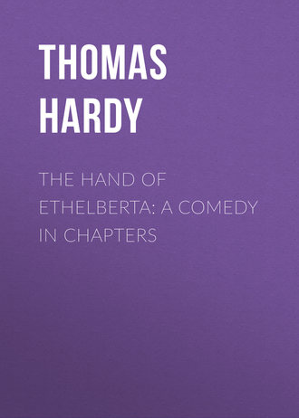 . The Hand of Ethelberta: A Comedy in Chapters