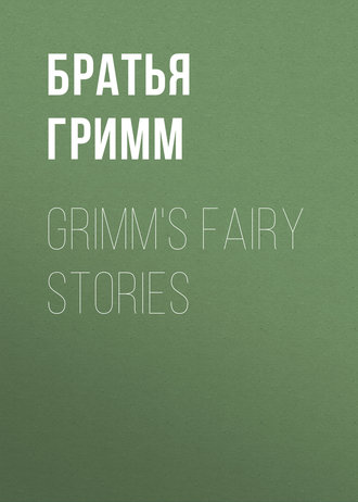 . Grimm's Fairy Stories