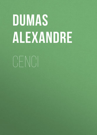 Александр Дюма. Cenci