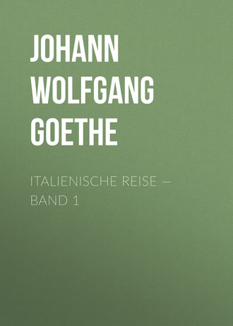 . Italienische Reise — Band 1