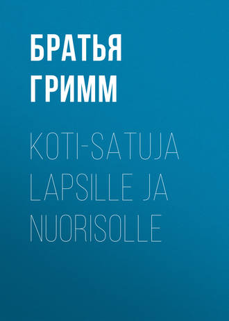 . Koti-satuja Lapsille ja Nuorisolle